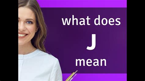 what is j meaning